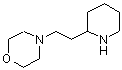structure of CAS# 216985-68-1, 4-[2-(2-Piperidinyl)Ethyl]Morpholine;4-(2-(2-piperidyl)ethyl)morpholine;4-(2-(piperidin-2-yl)ethyl)morpholine;4-(2-piperidin-2-ylethyl)morpholine