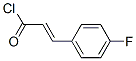 CAS#: 39098-89-0， 3-(4-Fluorophenyl)-2-Propenoyl chloride